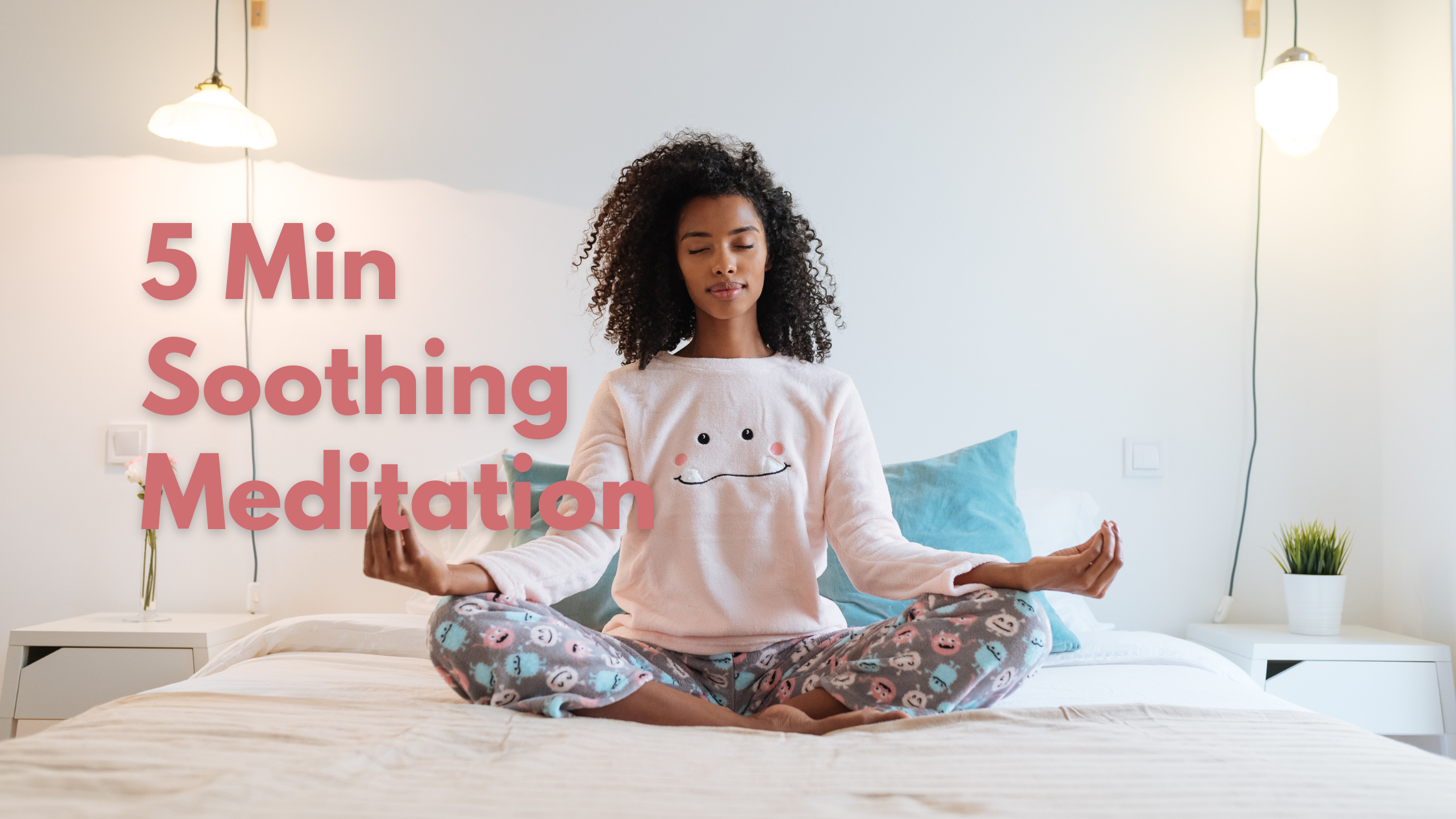 5 Min Soothing meditation